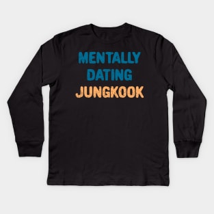Mentally dating Jungkook typography Kids Long Sleeve T-Shirt